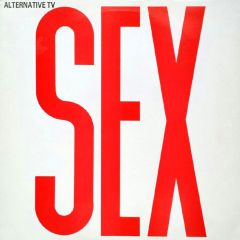 Alternative Tv - Alternative Tv - Sex / Love - Noiseville Records