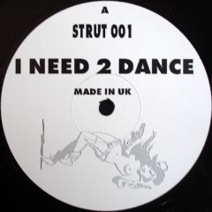 X-Cited - X-Cited - I Need 2 Dance - Strut