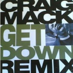 Craig Mack - Craig Mack - Get Down / Flava In Ya Ear - Arista