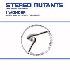 Stereo Mutants - Stereo Mutants - I Wonder - Diamondhouse Records 3