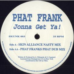 Phat Frank - Phat Frank - Jonna Get Ya! - Homegrown Records