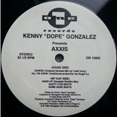 Kenny Dope Presents Axxis - Kenny Dope Presents Axxis - All I'm Askin/Dancin/Hand Up - One Records