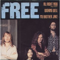 Free  - Free  - All Right Now (Long Version) / Wishing Well / My Brother Jake - Island Records