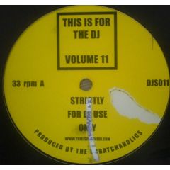Scratchaholics - Scratchaholics - This Is For The DJ Volume 11 - Djs 11