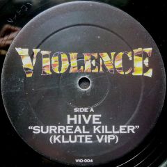 Hive - Hive - Surreal Killer (Remixes) - Violence