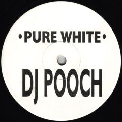 DJ Pooch - DJ Pooch - Pure White - Lucky Spin
