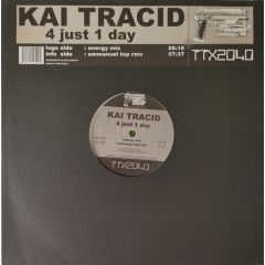 Kai Tracid - Kai Tracid - 4 Just 1 Day - Tracid Traxx