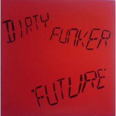 Dirty Funker - Dirty Funker - Future - DF