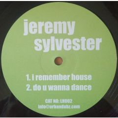 Jeremy Sylvester - Jeremy Sylvester - I Remember House - Love House Records 2