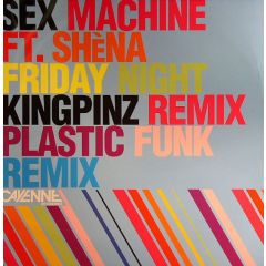 Sex Machine - Sex Machine - Friday Night (Remixes) - Cayenne
