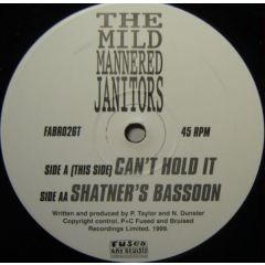 Mild Mannered Janitors - Can't Hold It / Shatner's Bassoon - Fused & Bruised