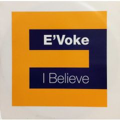 E'Voke - E'Voke - I Believe - Ffrr