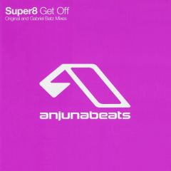 Super8 - Super8 - Get Off - Anjuna Beats