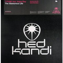 T-Funk Feat. Inaya Day - T-Funk Feat. Inaya Day - The Glamorous Life - Hed Kandi