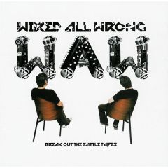 Wired All Wrong - Wired All Wrong - Break Out The Battle Tapes - Nitrus Records