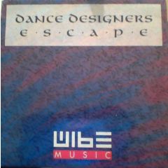 Dance Designers - Dance Designers - Escape - Wibe Music
