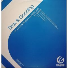 Drax & Gooding - Drax & Gooding - Jus Cos Im High / Fidget - Freefall Recordings 1
