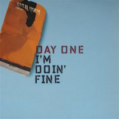 Day One - Day One - Im Doin Fine - Melankolic