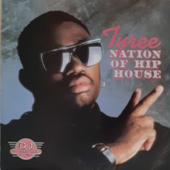 Tyree - Tyree - Nation Of Hip House - D.J. International Records