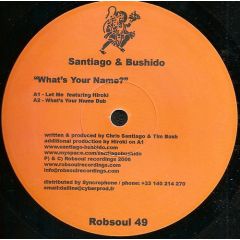 Santiago & Bushido - Santiago & Bushido - What's Your Name? - Robsoul