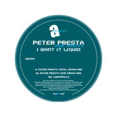 Peter Presta - Peter Presta - I Want It Liquid - Archangel