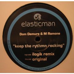 Dom Demure & M Ramone - Dom Demure & M Ramone - Keep The Rhythm Rocking - Elasticman Records
