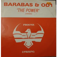 Barabas & Odi - Barabas & Odi - The Power (Remixes) - Phoenix Uprising