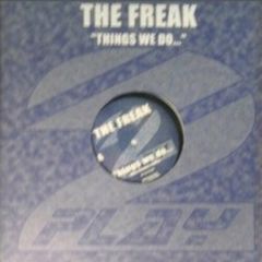 The Freak - The Freak - Things We Do - 2 Play