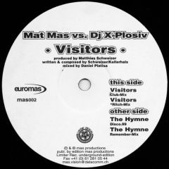  Mat Mas Vs. DJ X-Plosiv  -  Mat Mas Vs. DJ X-Plosiv  - Visitors - Euromas