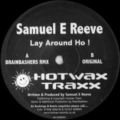 Samuel E Reeve - Samuel E Reeve - Lay Around Ho! - Hotwax Traxx