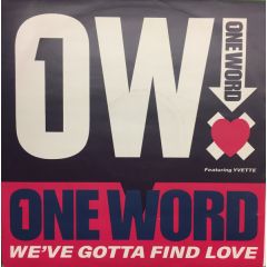 One Word - One Word - We've Gotta Find Love - 10 Records