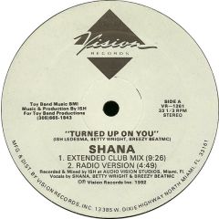 Shana - Shana - Turned Up On You - Vision Records