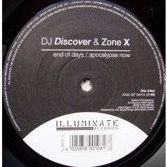 DJ Discover & Zone X - DJ Discover & Zone X - End Of Days / Apocalypse Now - Illuminate Records