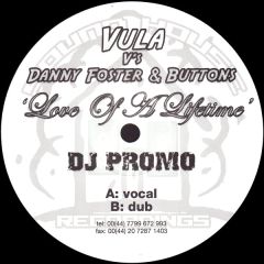 Vula Vs Danny Foster & Buttons - Vula Vs Danny Foster & Buttons - Love Of A Lifetime - Sound House