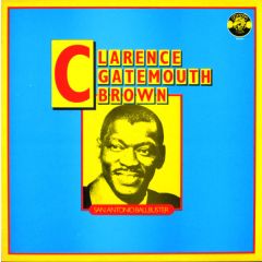Clarence "Gatemouth" Brown - Clarence "Gatemouth" Brown - San Antonio Ballbuster - Charly Records