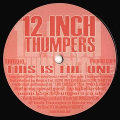 12 Inch Thumpers - 12 Inch Thumpers - This Is The One - 12 Inch Thumpers