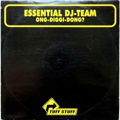 Essential DJ Team - Essential DJ Team - Ong-Diggi-Dong? - Tuff Stuff
