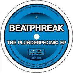 Beatphreak - Beatphreak - The Plunderphonic EP - Jack To Phono