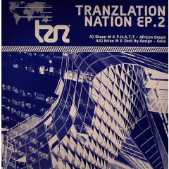 Shaun M & P.H.A.T.T / Brian M & Dark By Design - Shaun M & P.H.A.T.T / Brian M & Dark By Design - Tranzlation Nation EP 2 - Tranzlation