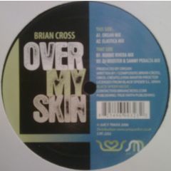 Brian Cross - Brian Cross - Over My Skin - Juicy Too