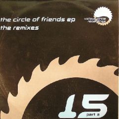 Andy Farley & Paul Janes / Jez & Charlie - Andy Farley & Paul Janes / Jez & Charlie - The Circle Of Friends EP [The Remixes] - Vicious Circle Recordings