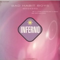 Bad Habit Boys - Bad Habit Boys - Weekend - Inferno