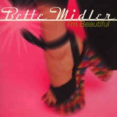 Bette Midler - Bette Midler - I'm Beautiful (Remixes) - Warner Bros