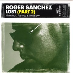 Roger Sanchez - Roger Sanchez - Lost (D Ramirez Mix) - Egoiste