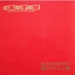 Carter The Unstoppable Sex Machine - Carter The Unstoppable Sex Machine - Bloodsport For All - Rough Trade
