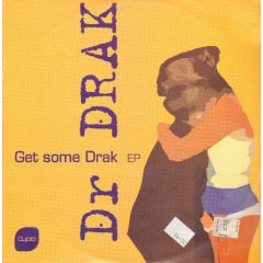Dr Drak - Dr Drak - Get Some Drak EP - Cyclo