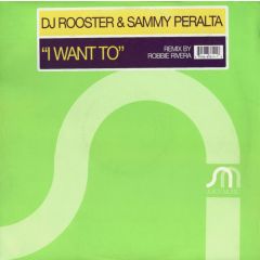 DJ Rooster & Sammy Peralta - DJ Rooster & Sammy Peralta - I Want To - Juicy Music