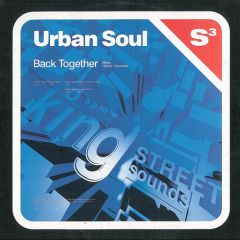 Urban Soul - Urban Soul - Back Together (Mixes: Hiroshi Watanabe) - S3