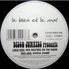 Disco Junkies - Disco Junkies - Mix Masters On The Fader - Le Bien Et Le Mal