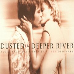 Dusted - Dusted - Deeper River - Cheeky